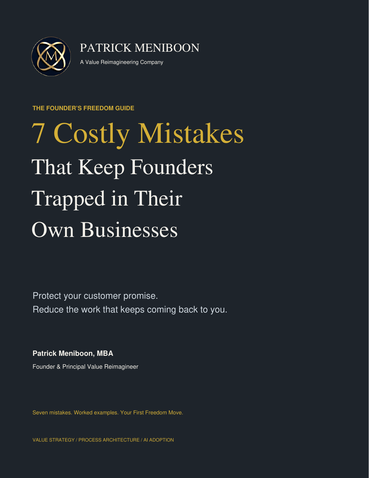 The Founder’s Freedom Guide: 7 Costly Mistakes That Keep Founders Trapped in Their Own Businesses